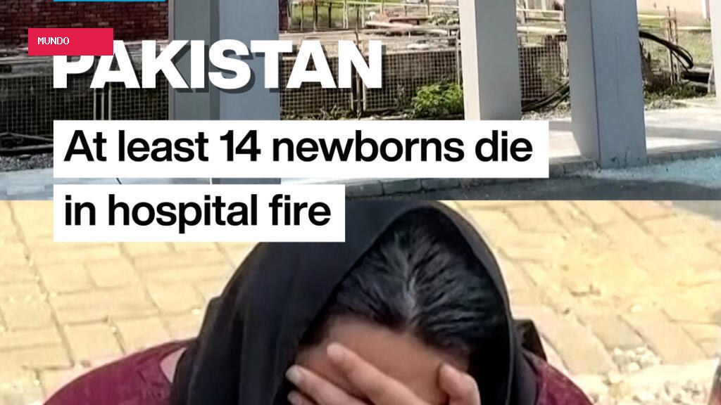 Pakistan: At least 14 newborns die in hospital fire