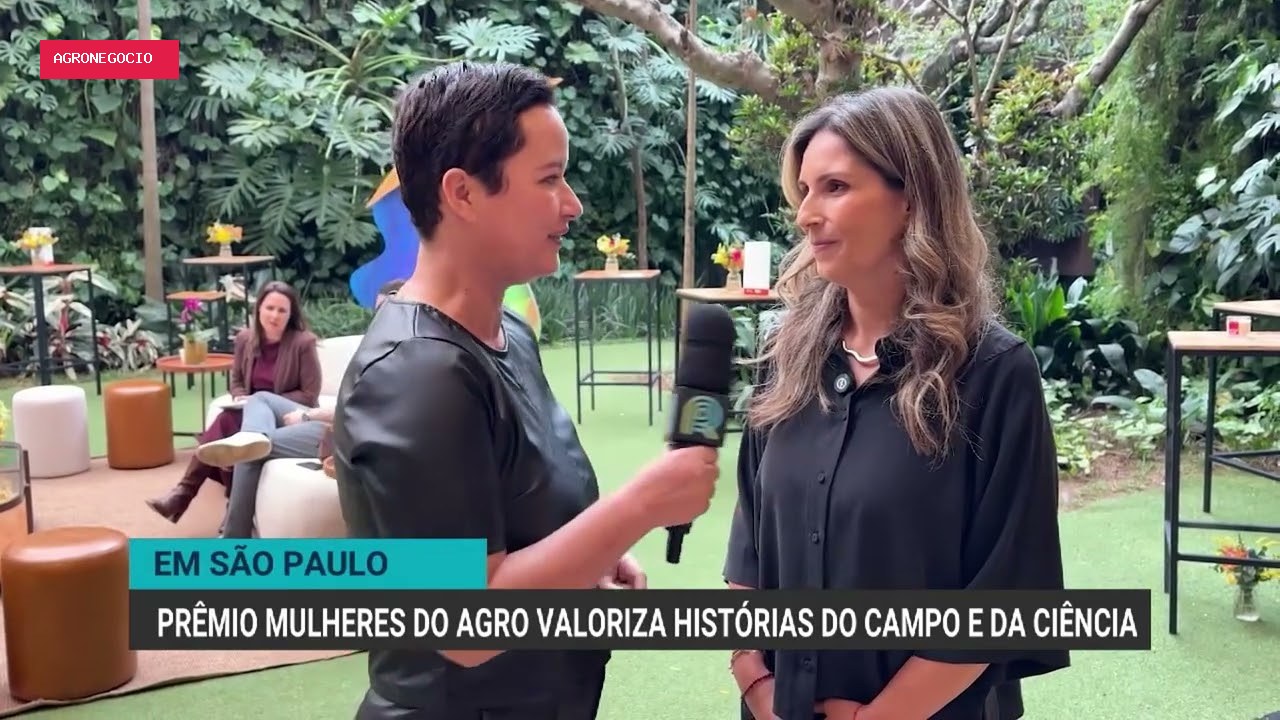 Prêmio Mulheres do Agro reconhece protagonismo feminino no agronegócio
