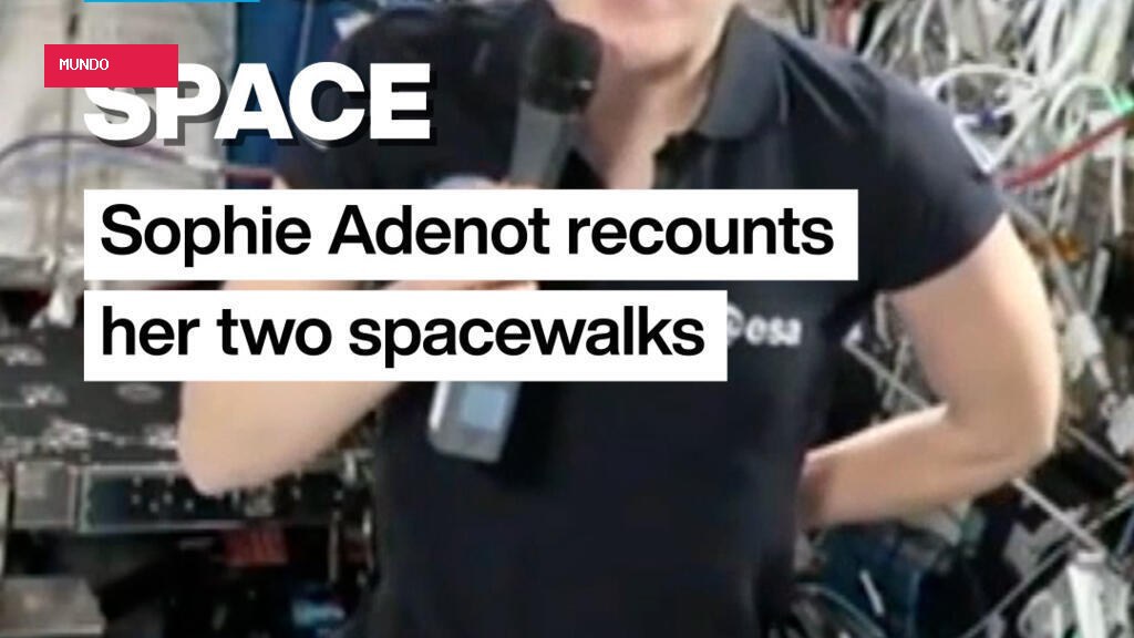 Space: Sophie Adenot recounts her two spacewalks