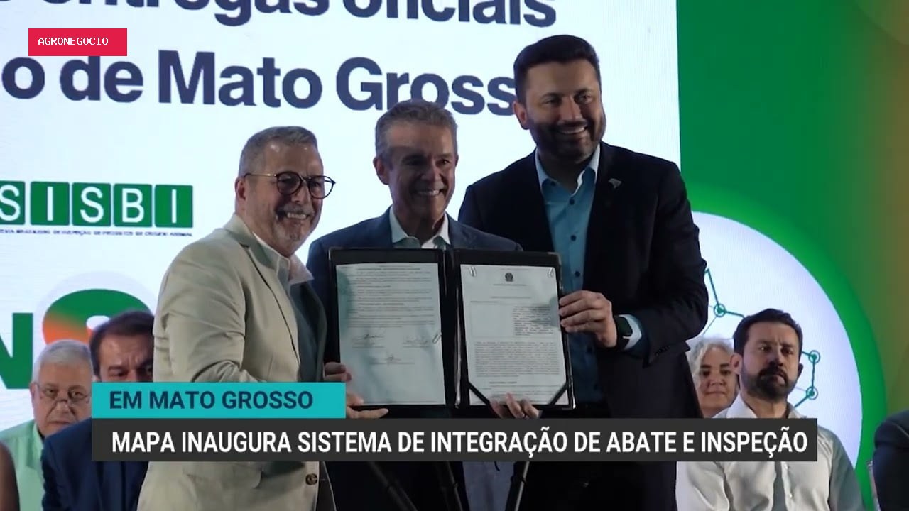 Ministro da Agricultura inaugura sistema de inspeção em Mato Grosso