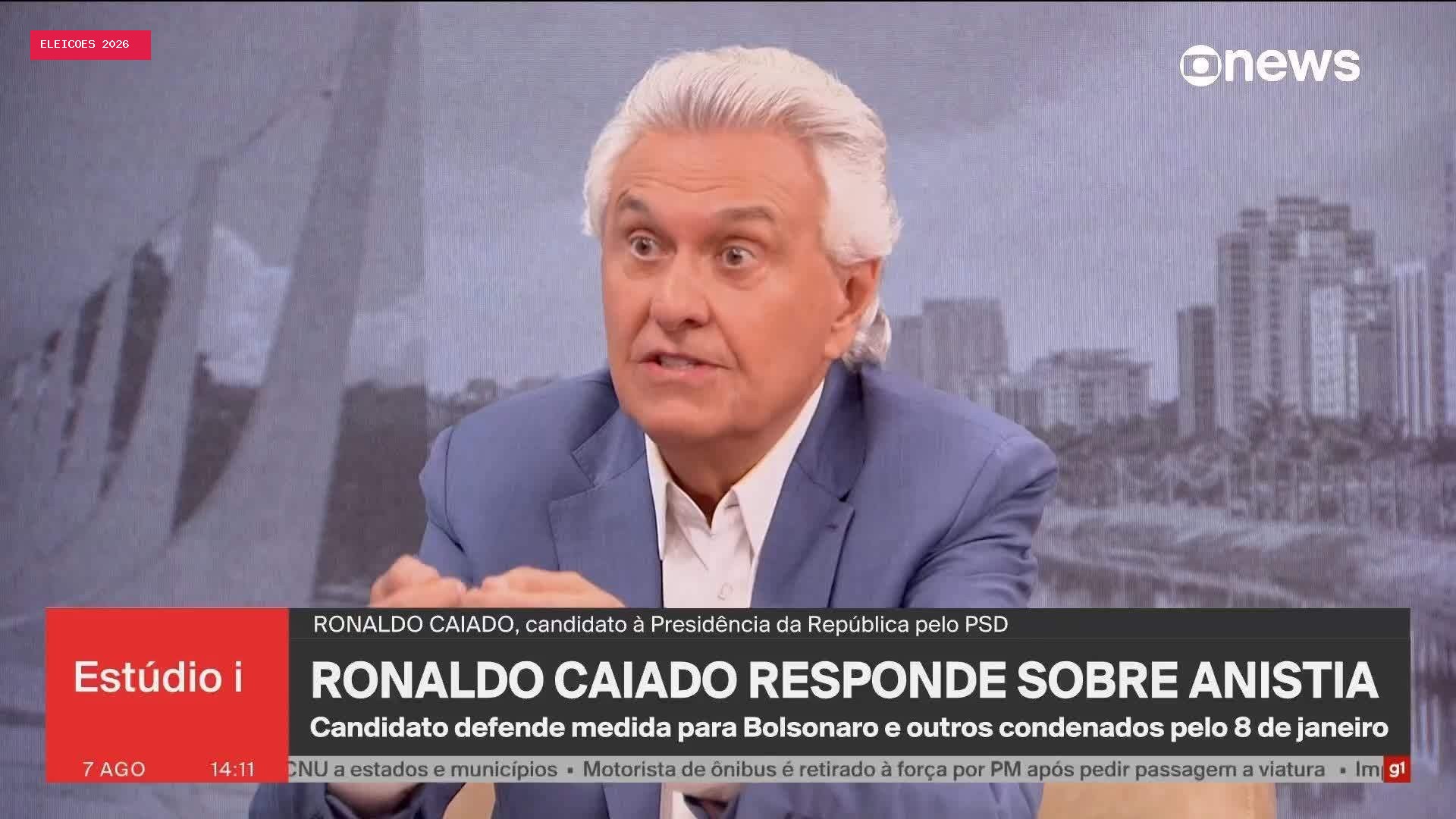 Eleições 2026: g1 e GloboNews entrevistam Ronaldo Caiado, candidato à Presidência pelo PSD
