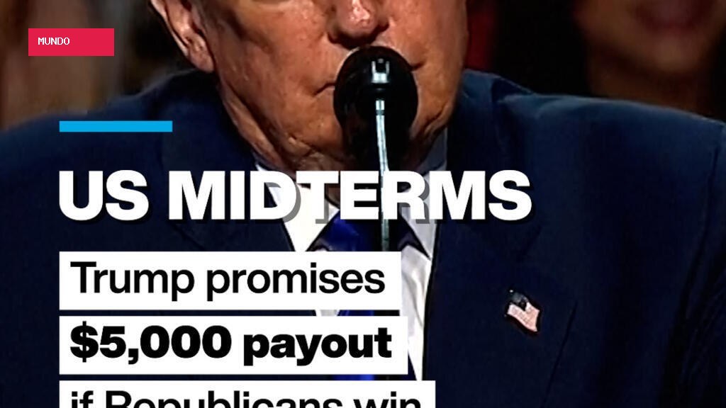 US midterms: Trump promises $5,000 payout if Republicans win