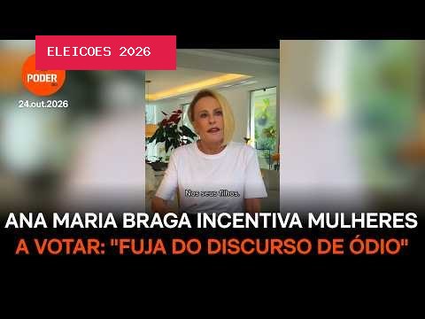 Ana Maria Braga incentiva mulheres a votar: “Fuja do discurso de ódio”