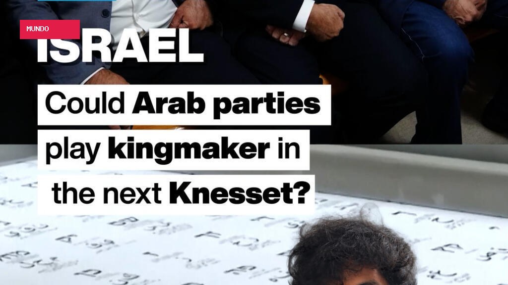 Israel: Could Arab parties play kingmaker in the next Knesset ?