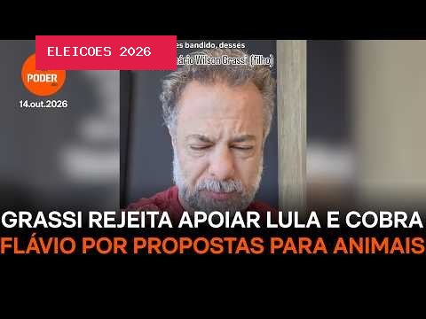 Grassi rejeita apoiar Lula e cobra Flávio por propostas para animais